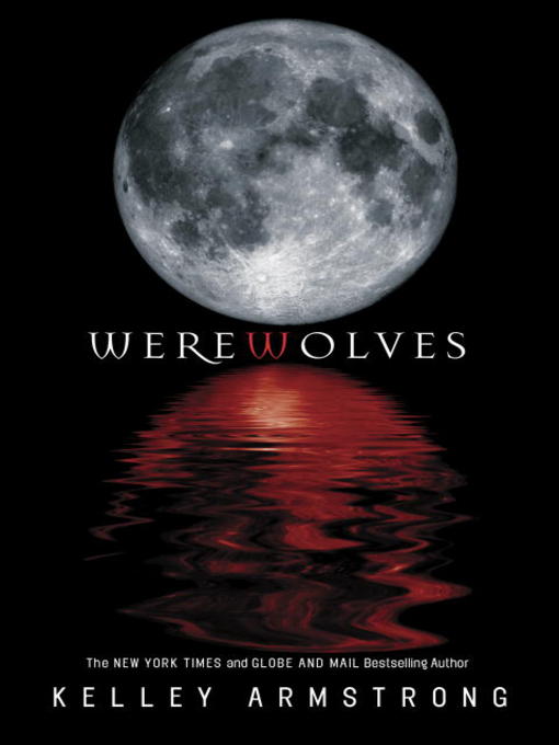 Title details for Werewolves by Kelley Armstrong - Available